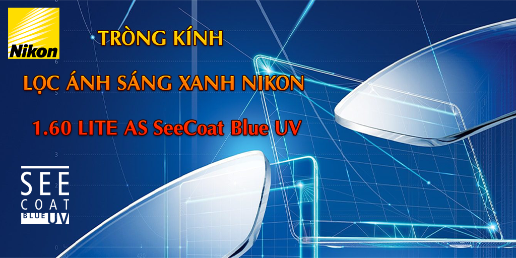 Tròng Kính Lọc Ánh sáng xanh Nikon 1.60 Lite AS SeeCoat Blue UV